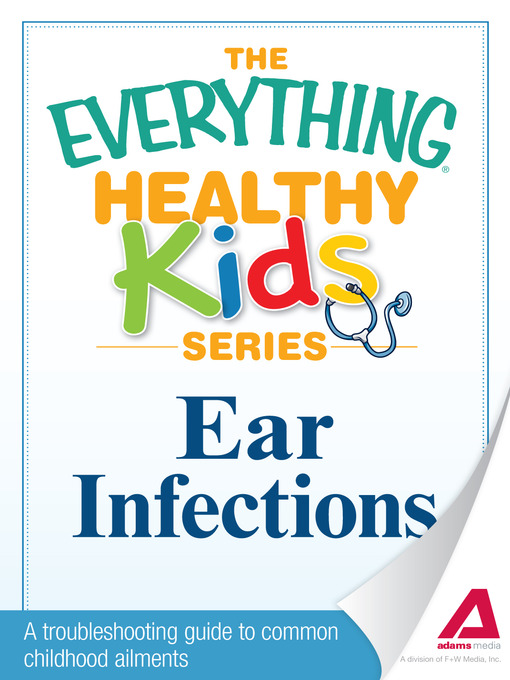 Title details for Ear Infections by Adams Media - Available
